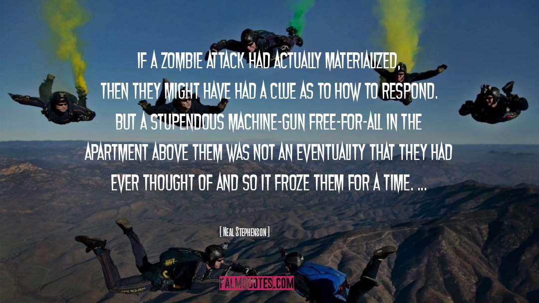 Zombie Attack quotes by Neal Stephenson