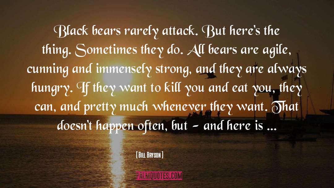 Zombie Attack quotes by Bill Bryson