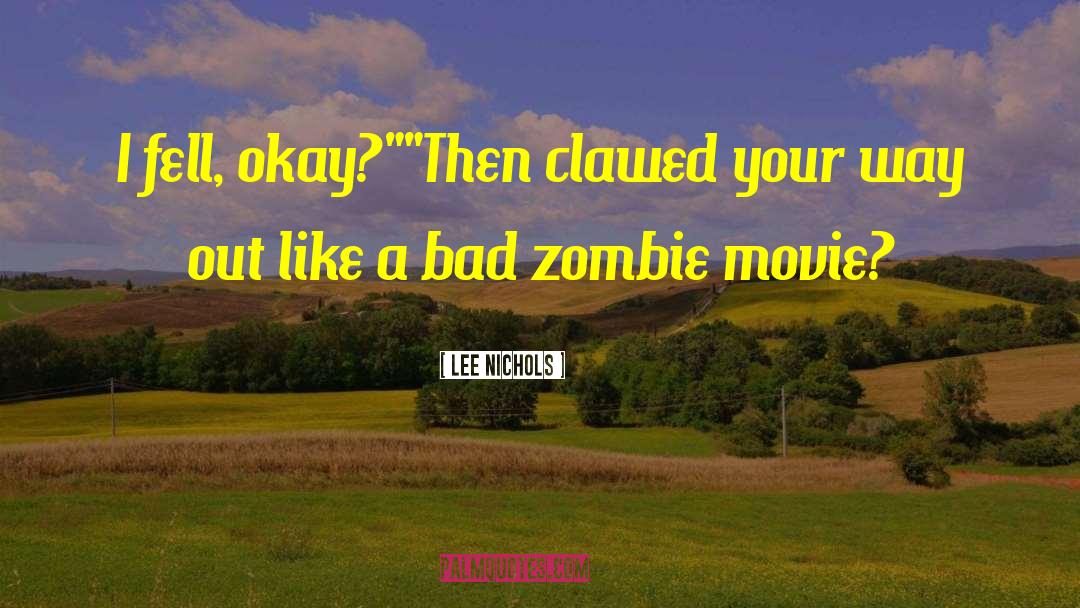 Zombie Dito Zombie Doon quotes by Lee Nichols