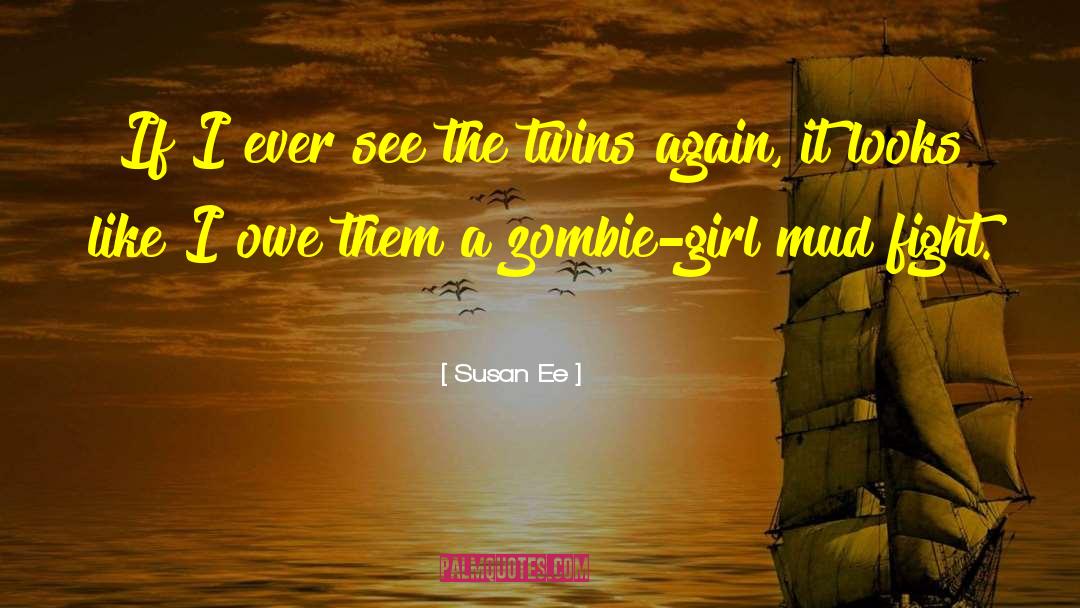 Zombie Dito Zombie Doon quotes by Susan Ee