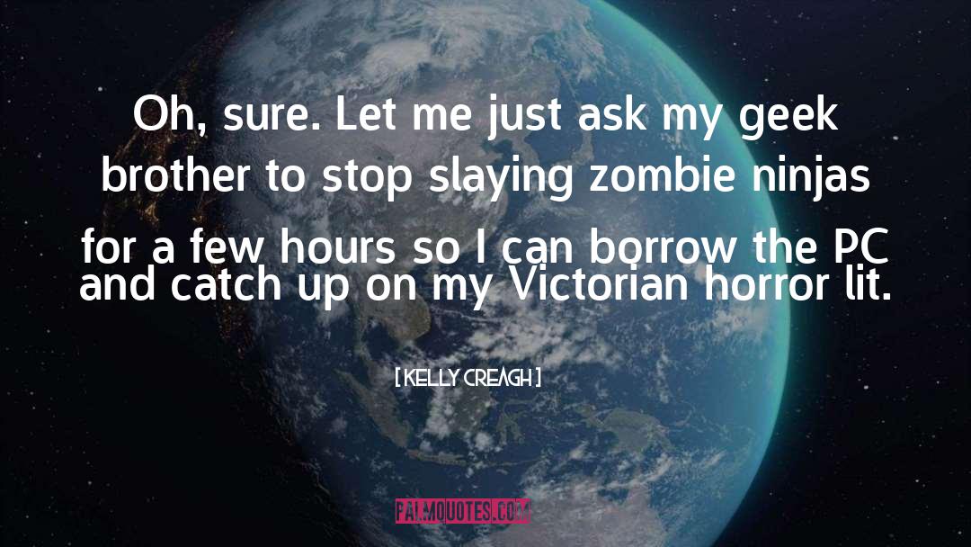 Zombie Dito Zombie Doon quotes by Kelly Creagh