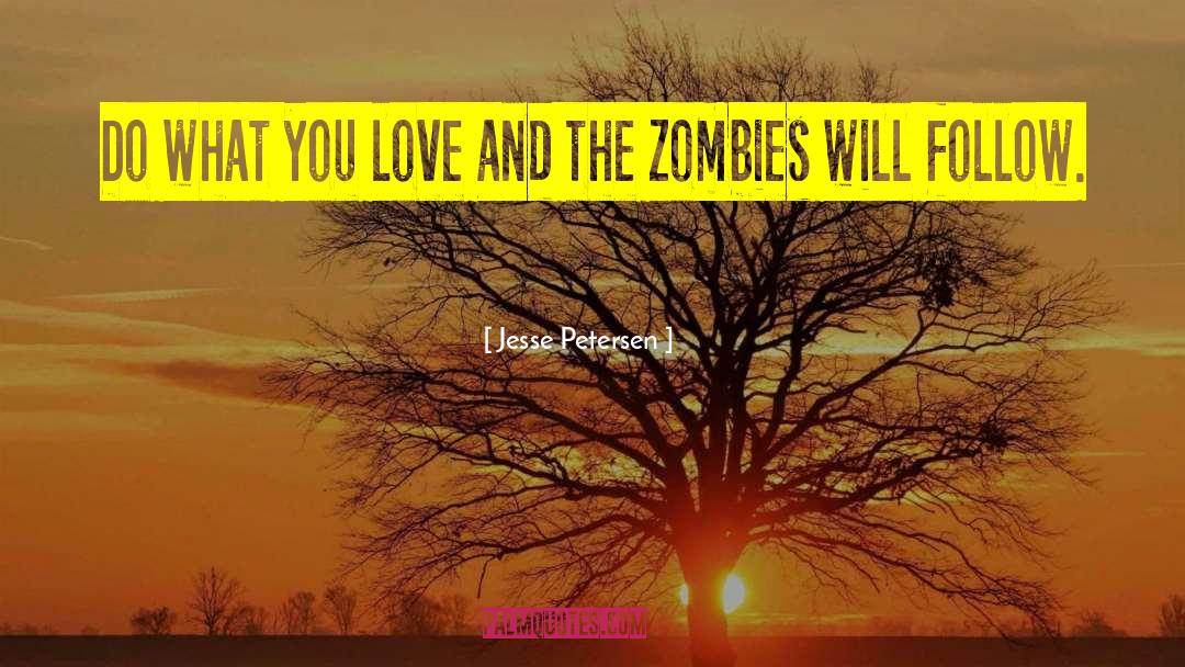 Zombie Dito Zombie Doon quotes by Jesse Petersen