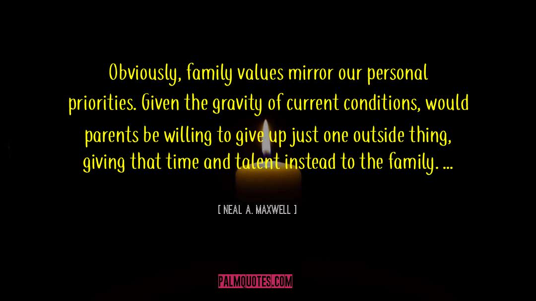 Zombie Family Values quotes by Neal A. Maxwell