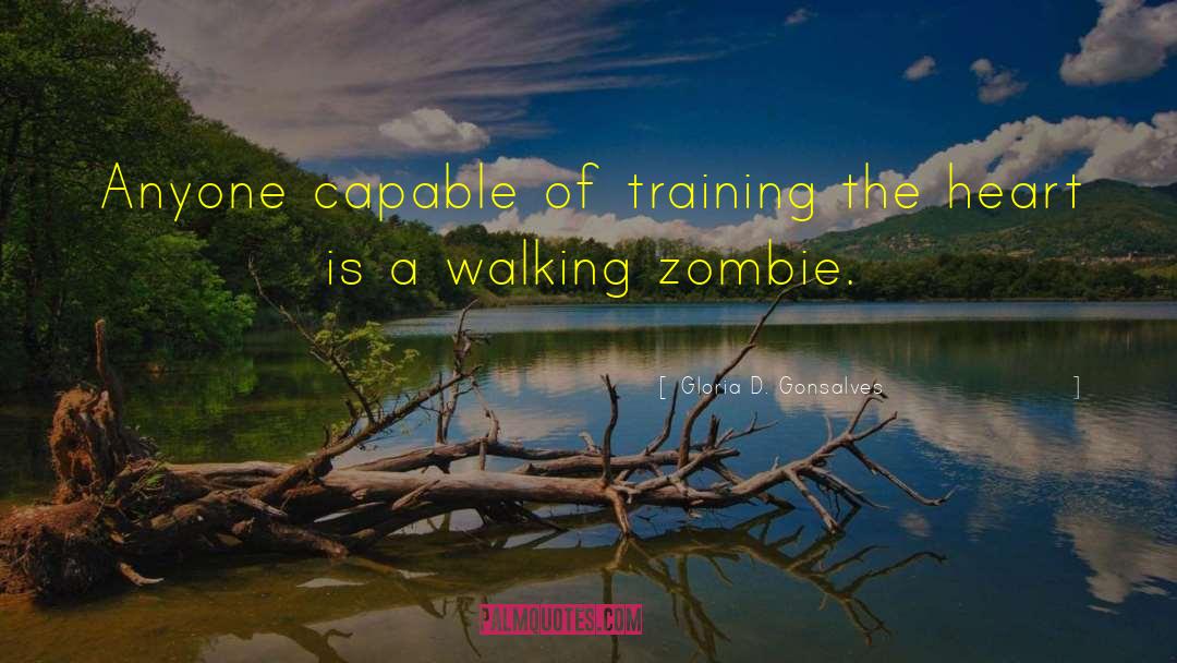 Zombie Horde quotes by Gloria D. Gonsalves