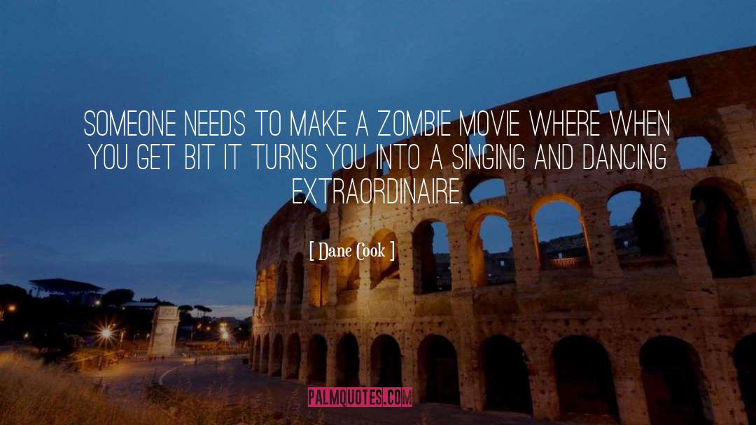 Zombie Movie quotes by Dane Cook