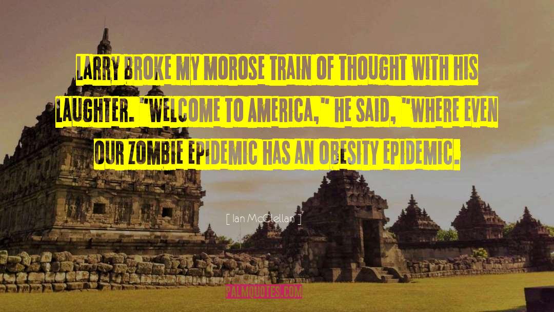 Zombie Obesity quotes by Ian McClellan