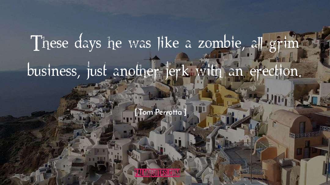 Zombie Preparedness quotes by Tom Perrotta