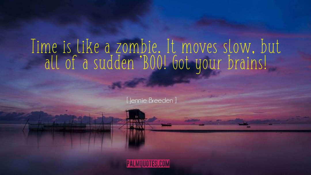 Zombies quotes by Jennie Breeden