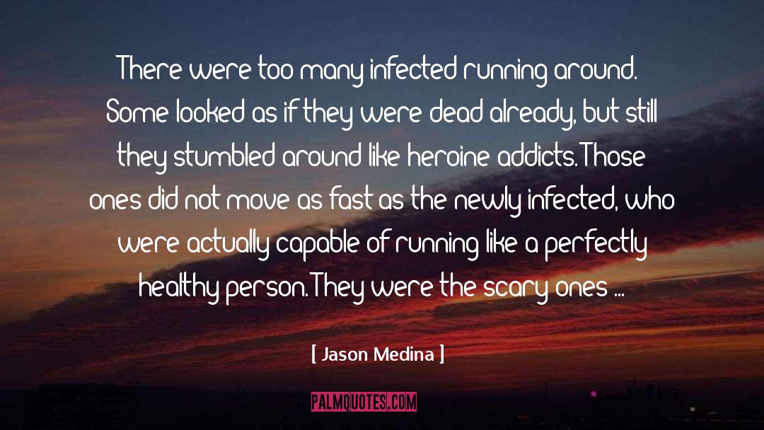 Zombies quotes by Jason Medina