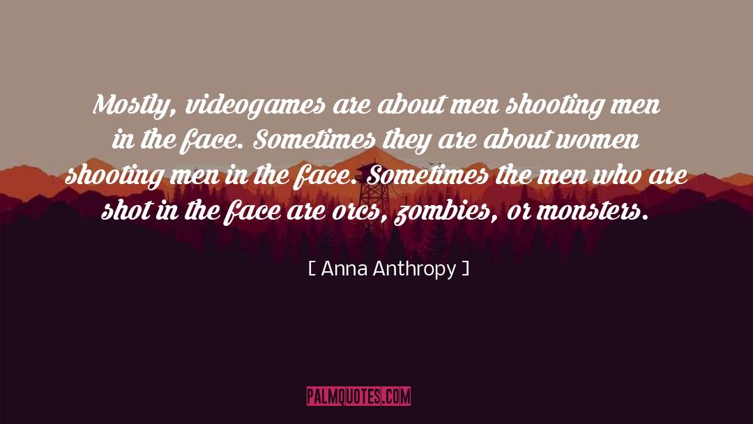 Zombies quotes by Anna Anthropy
