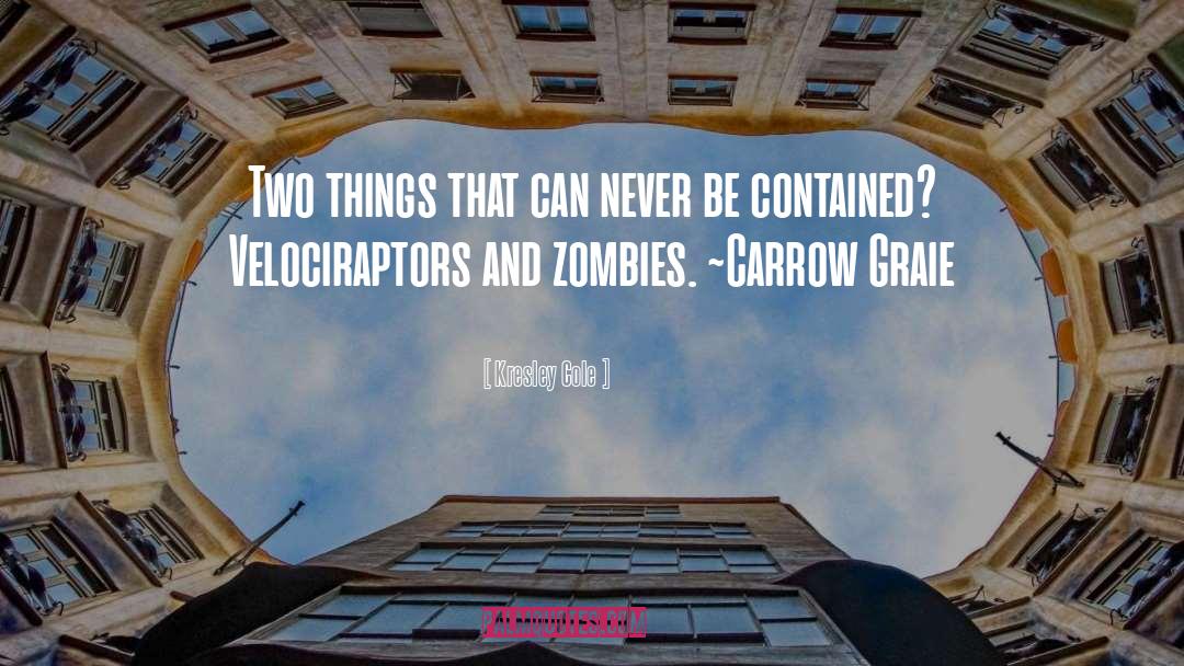 Zombies quotes by Kresley Cole