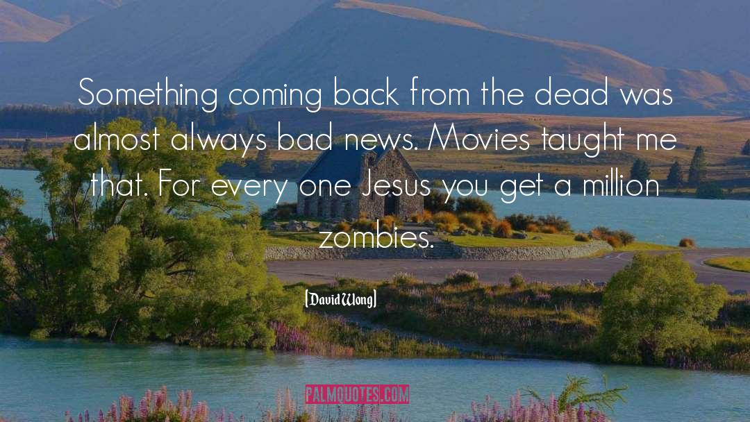 Zombies quotes by David Wong