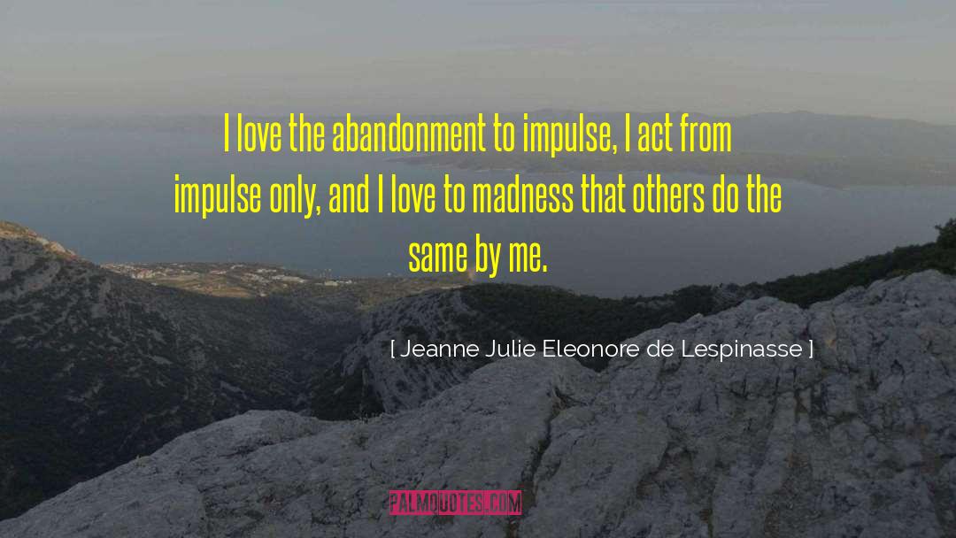 Zona De Conforto quotes by Jeanne Julie Eleonore De Lespinasse