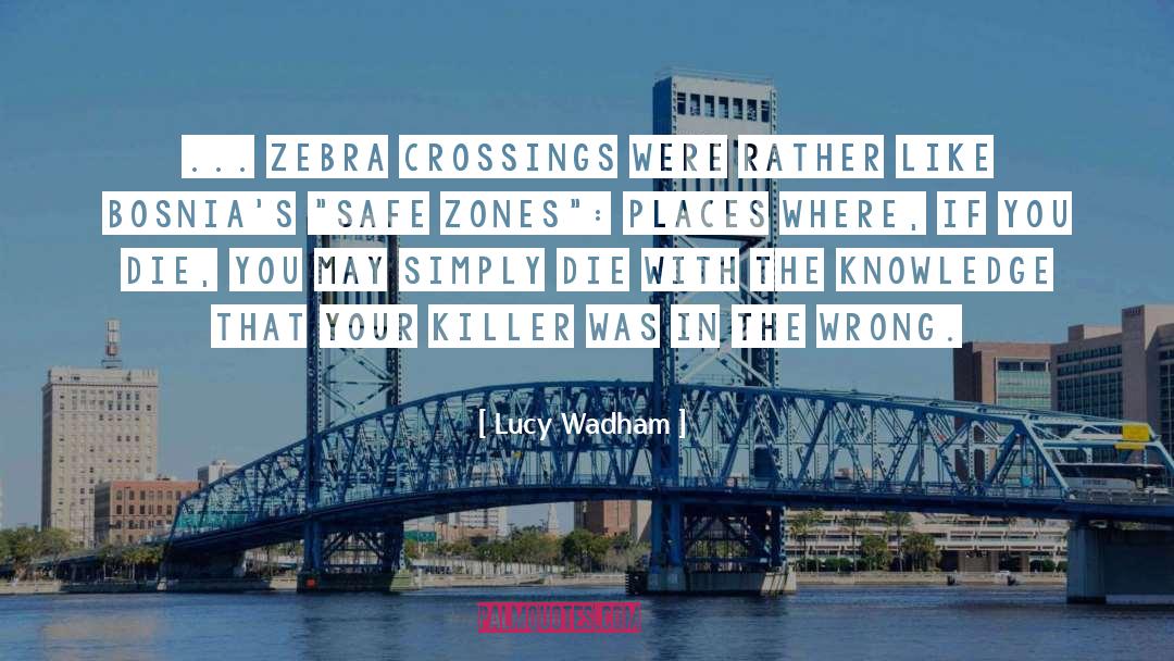 Zones quotes by Lucy Wadham
