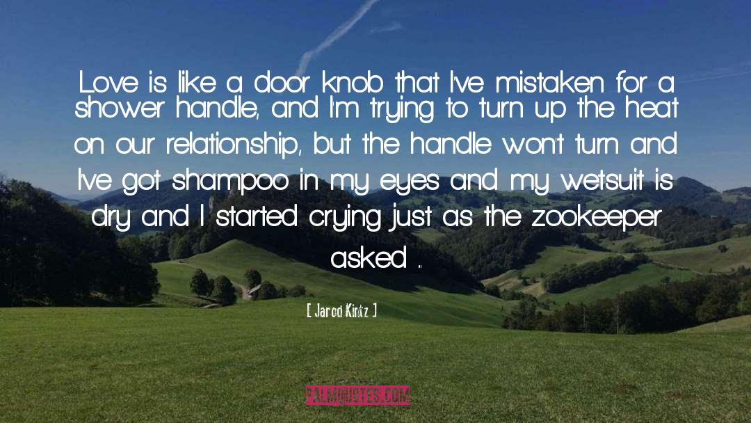 Zookeeper quotes by Jarod Kintz