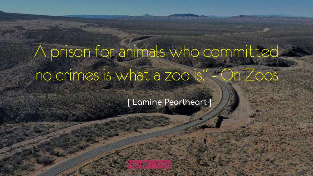 Zoology quotes by Lamine Pearlheart