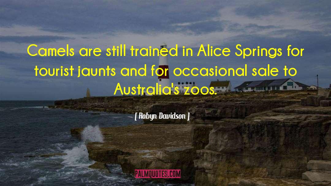 Zoos Are Cruel quotes by Robyn Davidson