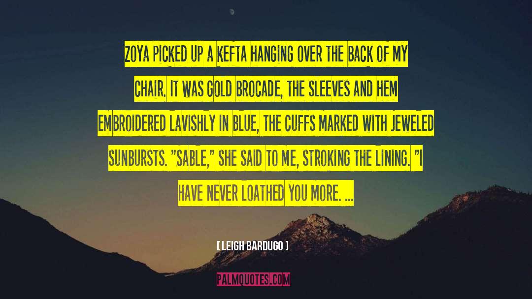 Zoya quotes by Leigh Bardugo