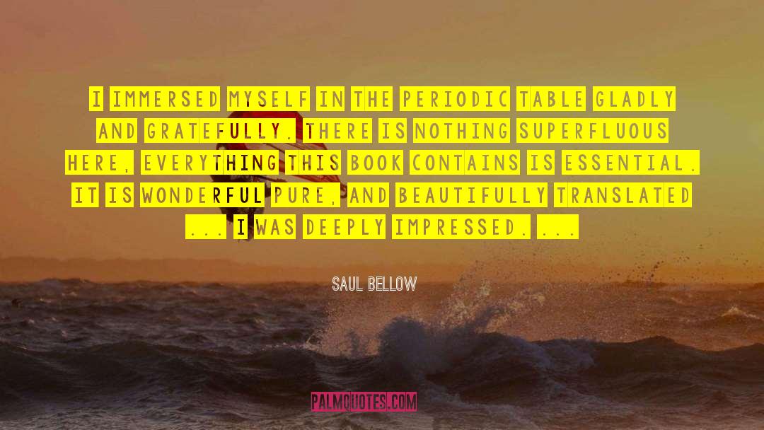 Zr Periodic Table quotes by Saul Bellow