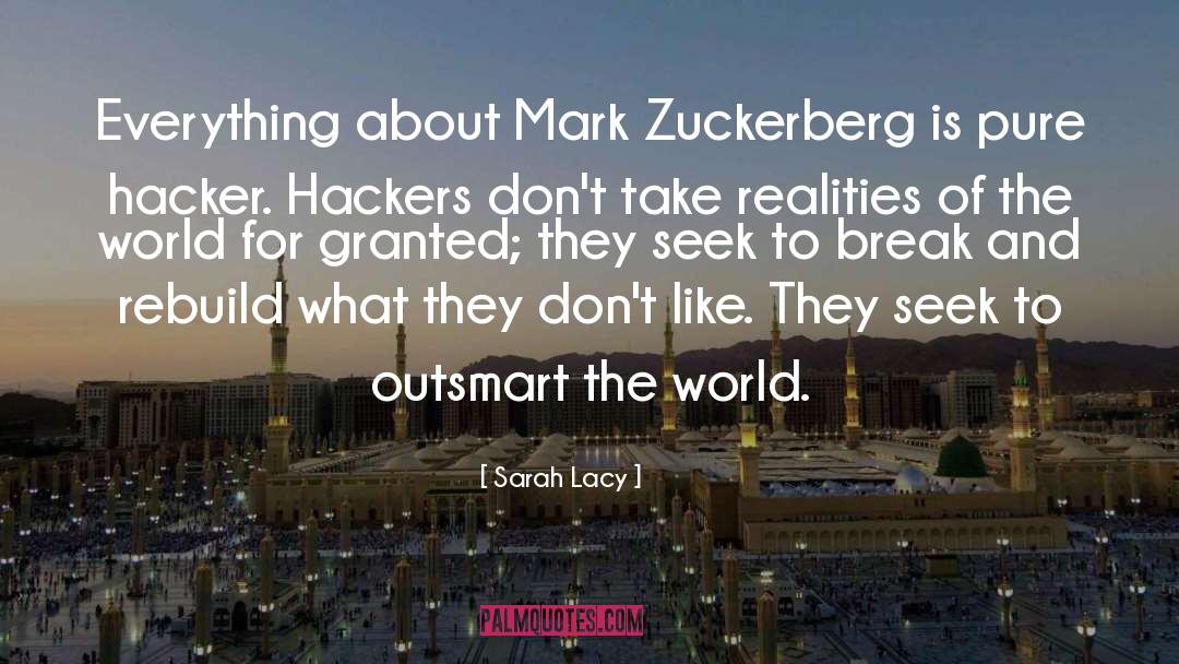 Zuckerberg quotes by Sarah Lacy