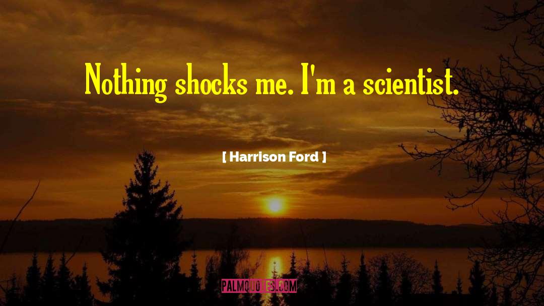 Zugger Shocks quotes by Harrison Ford