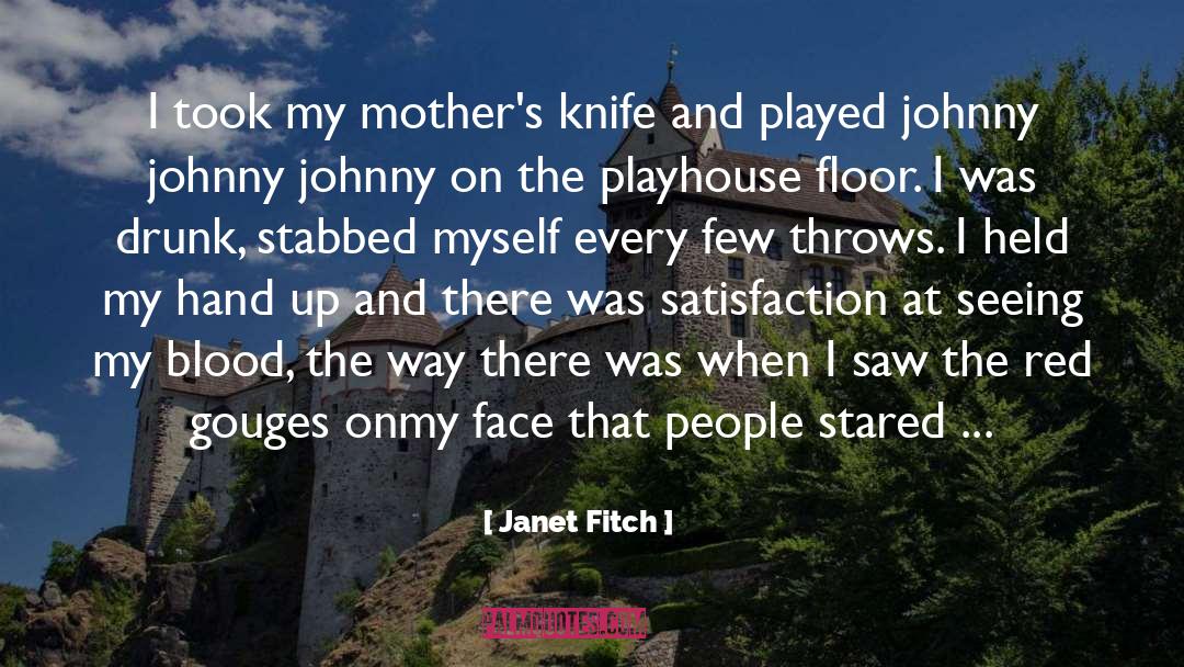 Zuhri Playhouse quotes by Janet Fitch