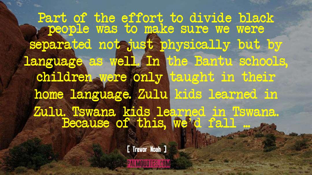 Zulu 1964 quotes by Trevor Noah