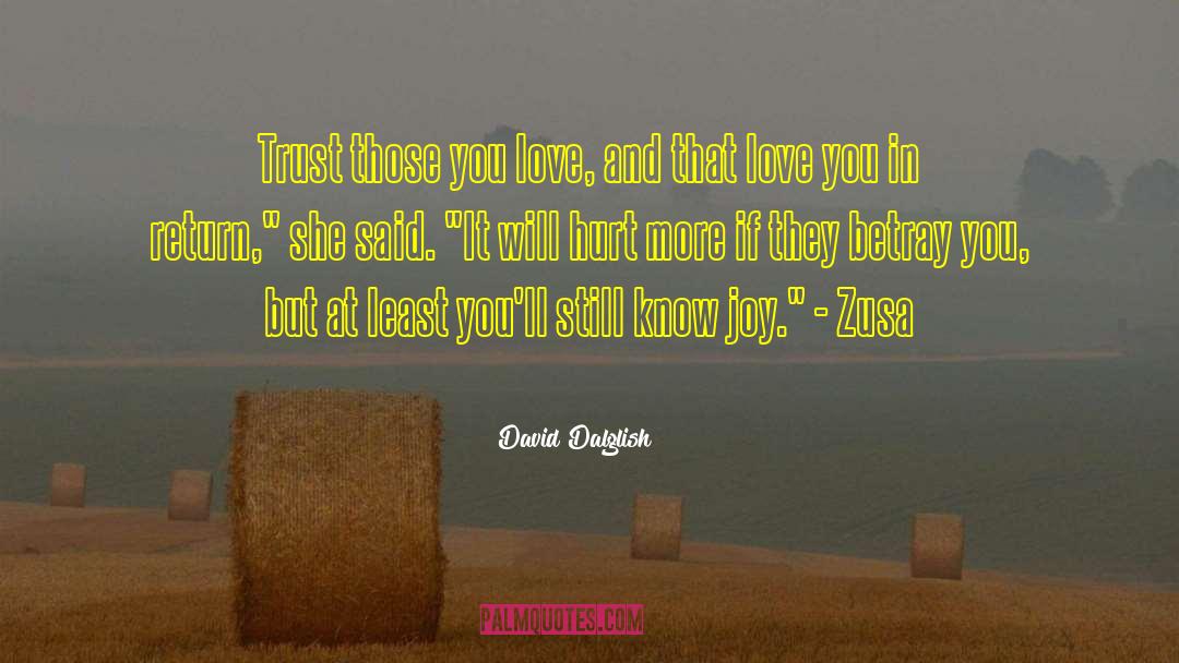 Zusa quotes by David Dalglish